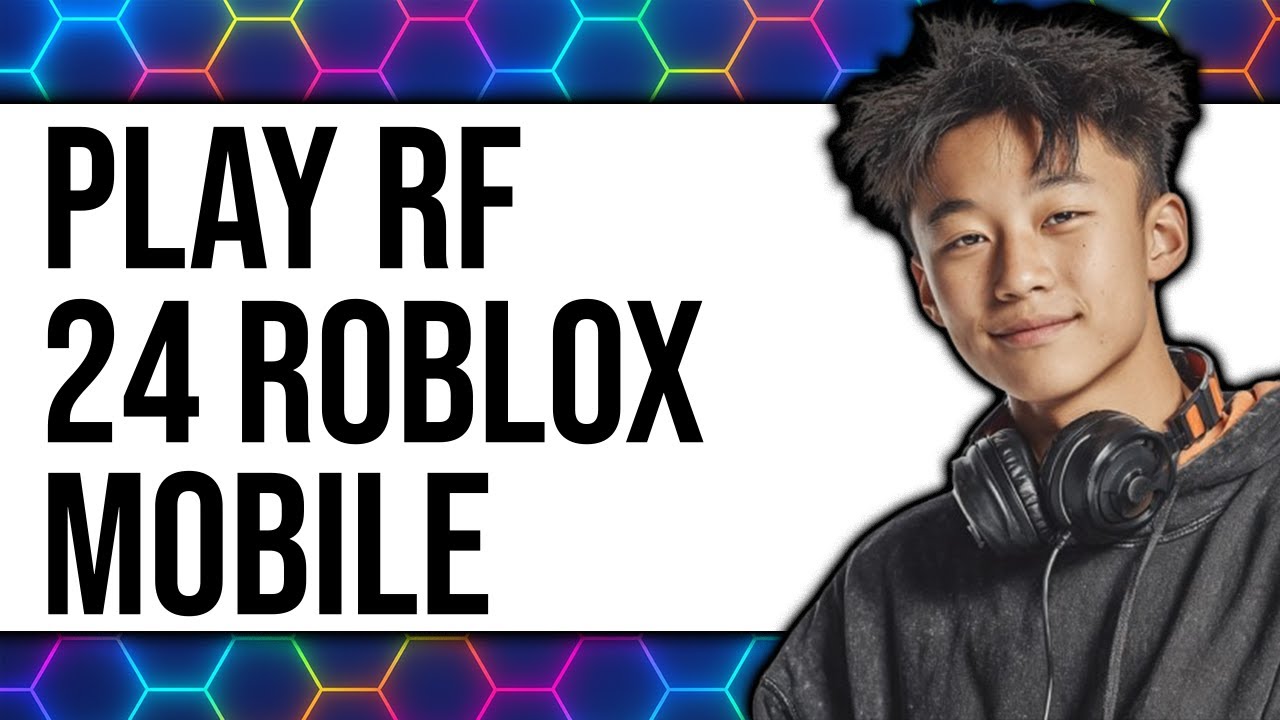 How to Play RF 24 Roblox Mobile (New 2025)