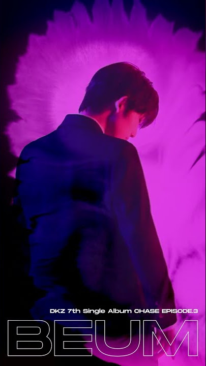 [DKZ] 'CHASE EPISODE 3. BEUM' CONCEPT FILM - SEHYEON