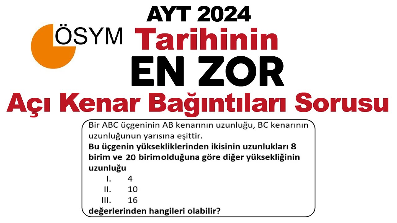 ÖSYM Tarihinin En Zor Açı Kenar Bağıntıları Sorusu #ayt2024