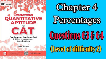 Chapter 4, Percentages| LOD 2|Questions 63-64| Arun Sharma| CAT| Quantitative Aptitude