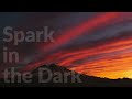 Spark in the Dark