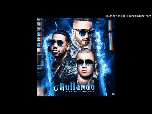 Wisin u0026 Yandel Ft. Romeo Santos - Aullando (Official Audio) class=