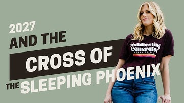 2027 and The Cross of the Sleeping Phoenix - Episode 216