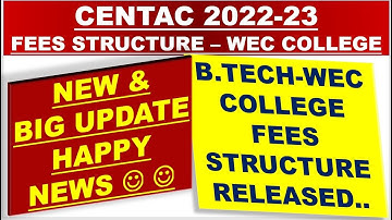 B.TECH FEES STRUCTURE | WEC COLLEGE FESS STRUCTURE RELEASED | SUBMIT OBJECTIONS LAST DT:24/08/2022