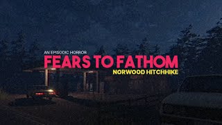картинка: АВТОСТОПОМ ПО НОРВУДУ | FEARS TO FATHOM Episode 2 | Запись стрима от 24.05.2025