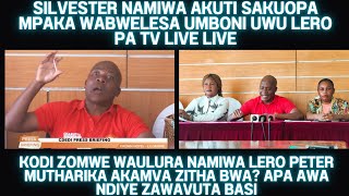 SILVESTER NAMIWA WALUSA WAUZA PETER MUTHARIKA KUTI APANGE IZI MPAKA WABWELESA UMBONI LERO ZAULULIKA