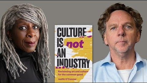 Art Futures: Justin O’Connor on Culture and Democracy