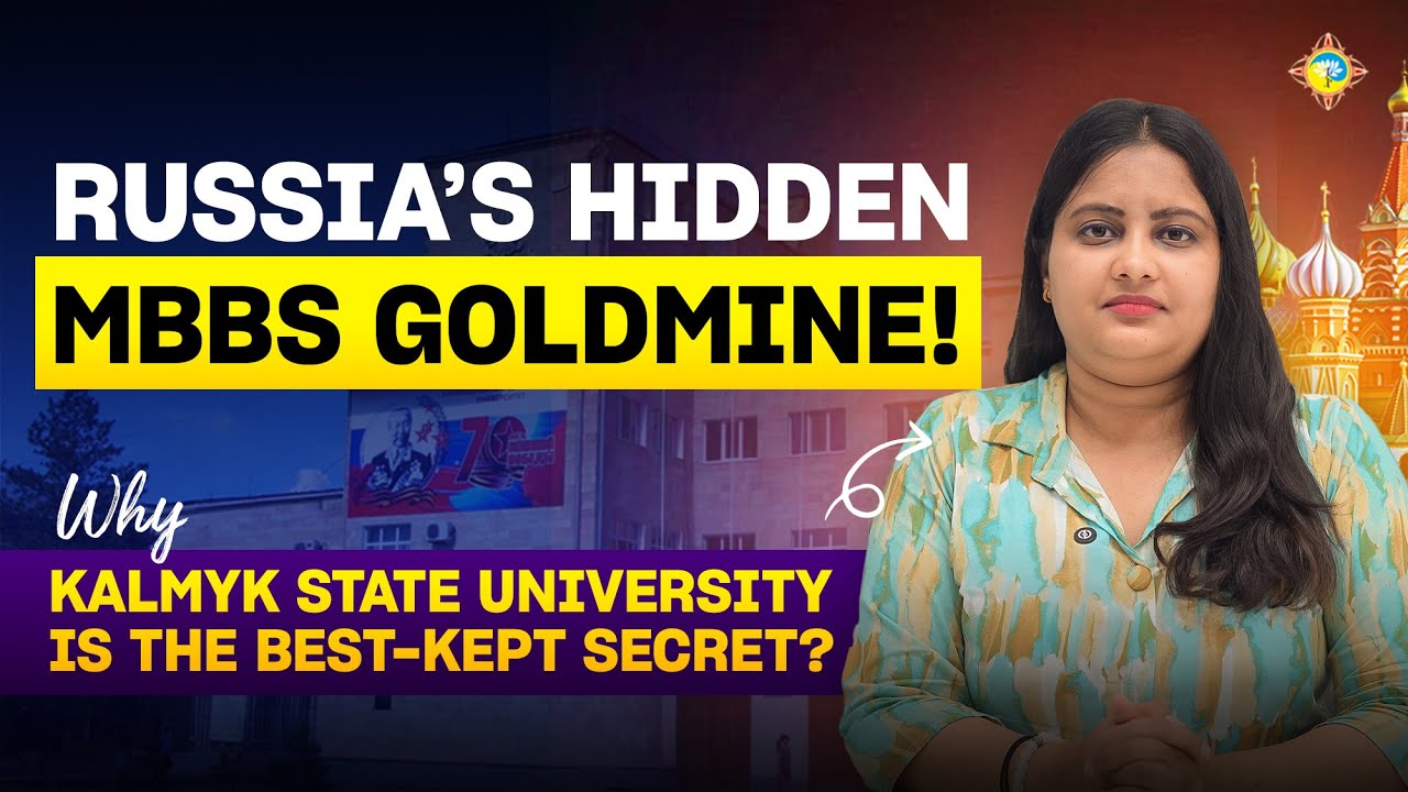 Kalmyk State University – Russia’s Hidden MBBS Goldmine | MBBS in Russia for Indian Students 2025