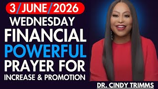3 June 2026 — Wednesday — Your Financial Season Is Shifting Right Now | Powerful Prayer Cindy Trimm 