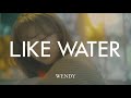 WENDY Like Water Arabic Sub اغنية ترسيم ويندي المنفردة مترجمة بعنوان مثل الماء 