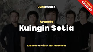 Armada - Kuingin Setia | Karaoke - Lirik - Instrumental