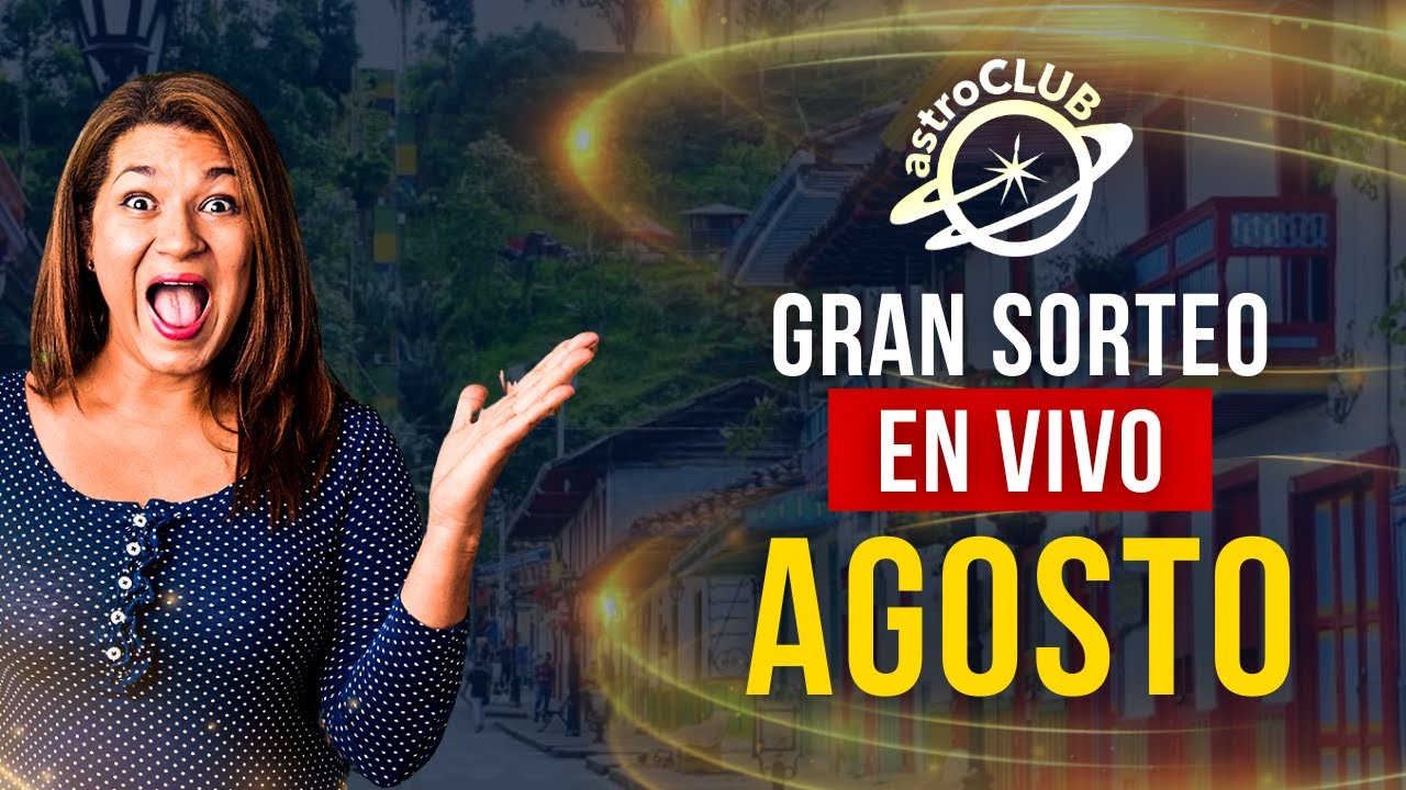 SORTEO MES DE AGOSTO - ASESORES ASTRO CLUB (2 EDICIÓN) - YouTube