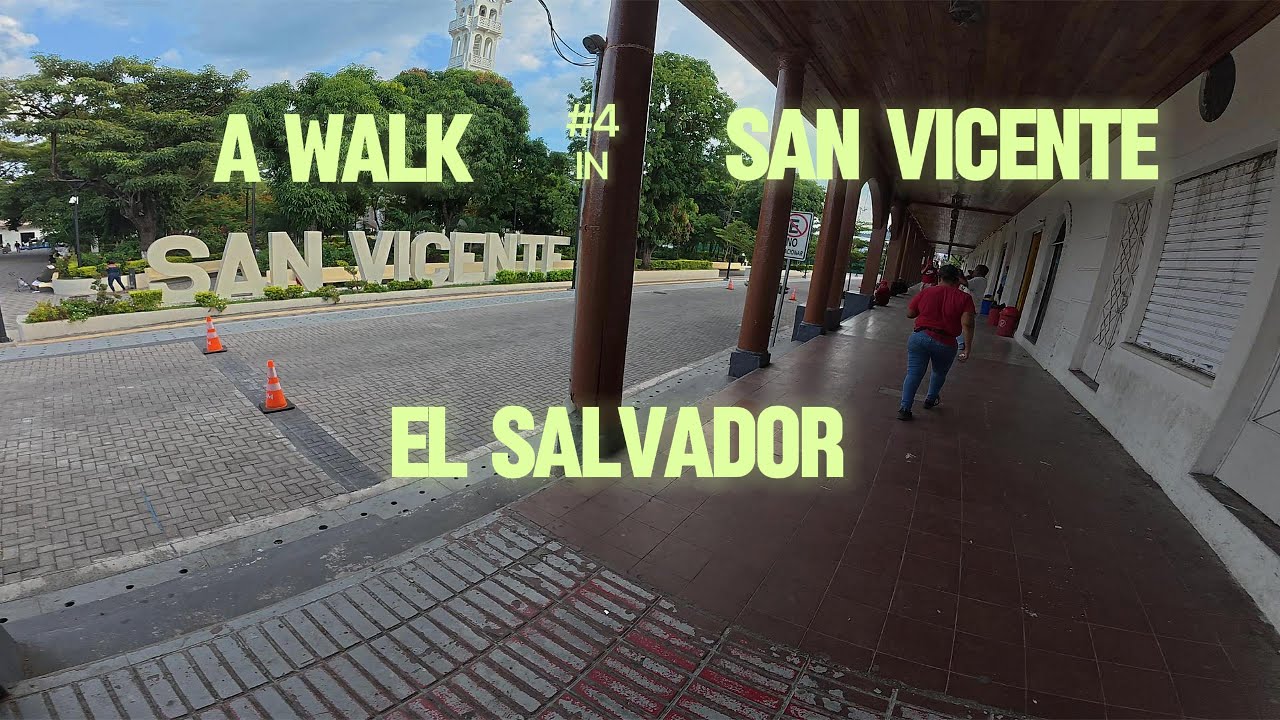 #4 A WALK IN SAN VICENTE, EL SALVADOR