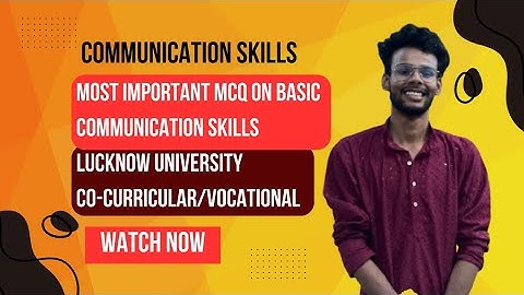 Most Important MCQs on Basic Communication Skills- Lucknow University Co-curricular/vocational