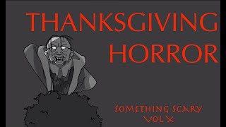 Something Scary Story Time/Volume X: Thanksgiving Horror | Snarled