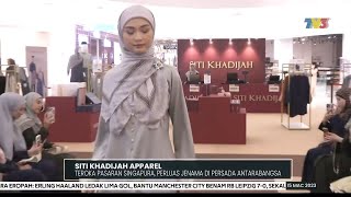 SITI KHADIJAH | Teroka Pasaran Singapura, Perluas Jenama Di Persada Antarabangsa