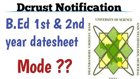 B.Ed 1st & 2nd year datesheet (Dcrust) | naveen dahiya