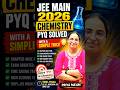 JEE Main Chemistry 2026 PYQ Solved with a Simple Trick🫡