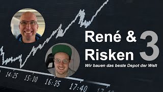 René und Risken 3: Nach dem Börsen-Wahnsinn: Wir bauen am besten Depot der Welt weiter