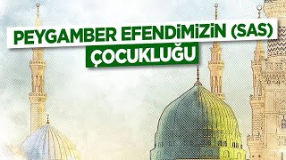 PEYGAMBER EFENDİMİZİN  ÇOCUKLUĞU  Diyanet Bilgi#peygamberimiz#diyanet #diyanet bilgi