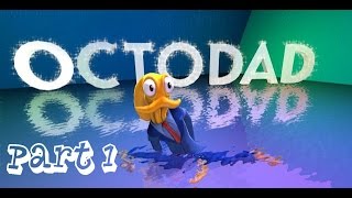 Nobody Suspects a Thing - Octodad Pt. 1