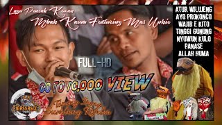 FULL 30 MENIT MBAH KAUM \u0026 MAS UPHIE LAGU PENCAK KEWAN