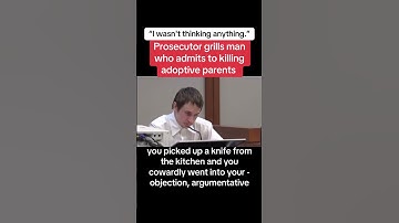 Prosecutor Grills Man Who Admits To Killing Parents