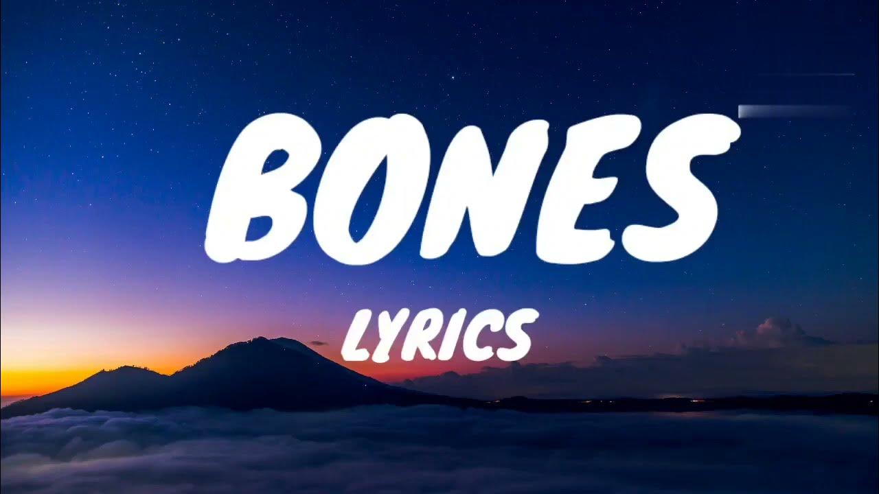 SongBones,lyrics YouTube