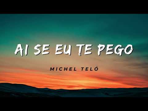 Ai Se Eu Te Pego 1 Hour - Michel Telo