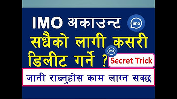 IMO Account डिलिट गर्ने सजिलो तरिका जान्नुहोस | How To Delete IMO Account Permanently in 2019