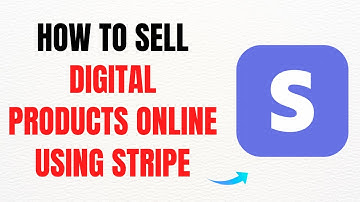 How to Sell Digital Products Online Using Stripe – Full Guide
