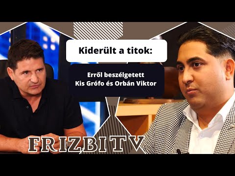 Kiderült a titok: Erről beszélgetett Kis Grófo és Orbán Viktor