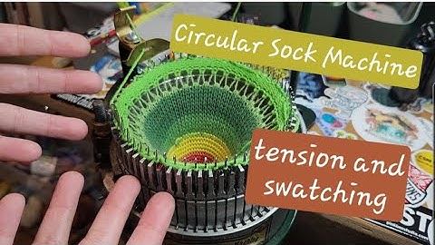 Circular Sock Knitting Machine. Tension and Swatching.
