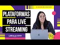 Plataformas para live streaming en diferentes redes sociales