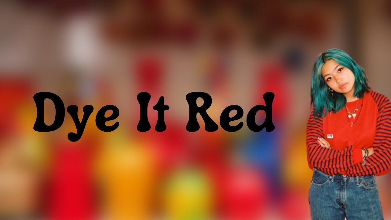 beabadoobee Dye It Red (Lyrics) YouTube