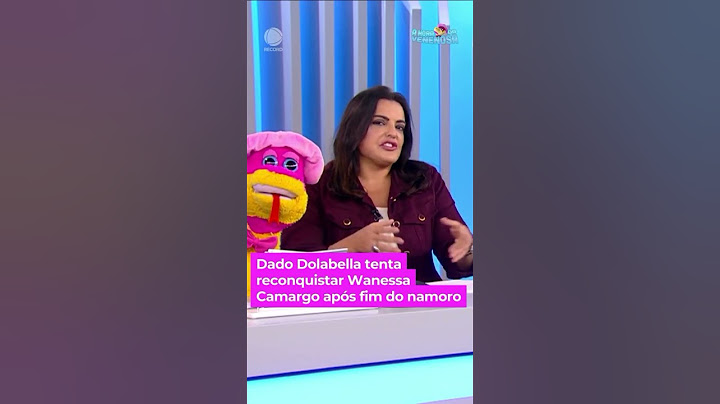 Dado Dolabella tenta reconquistar Wanessa Camargo após fim do namoro