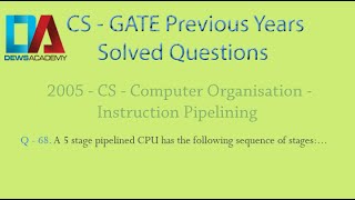 CS Gate 2005 - Q.68 - Instruction Pipelining - Cache and Main Memory