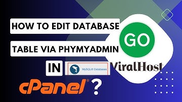 How to edit a database table via phpMyAdmin in cPanel with GoViralHost