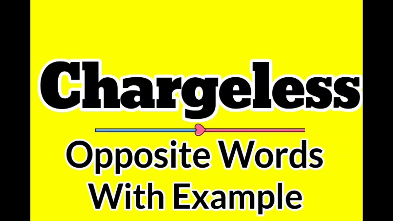 Chargeless opposite word in english | Chargeless opposite in Hindi | Chargeless meaning in Hindi 
