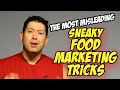 The Most Misleading &amp; Sneaky Food Marketing Tricks