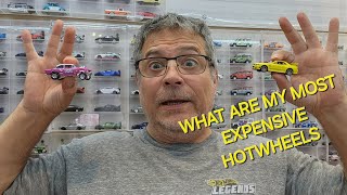 my most expensive hotwheels in my collection