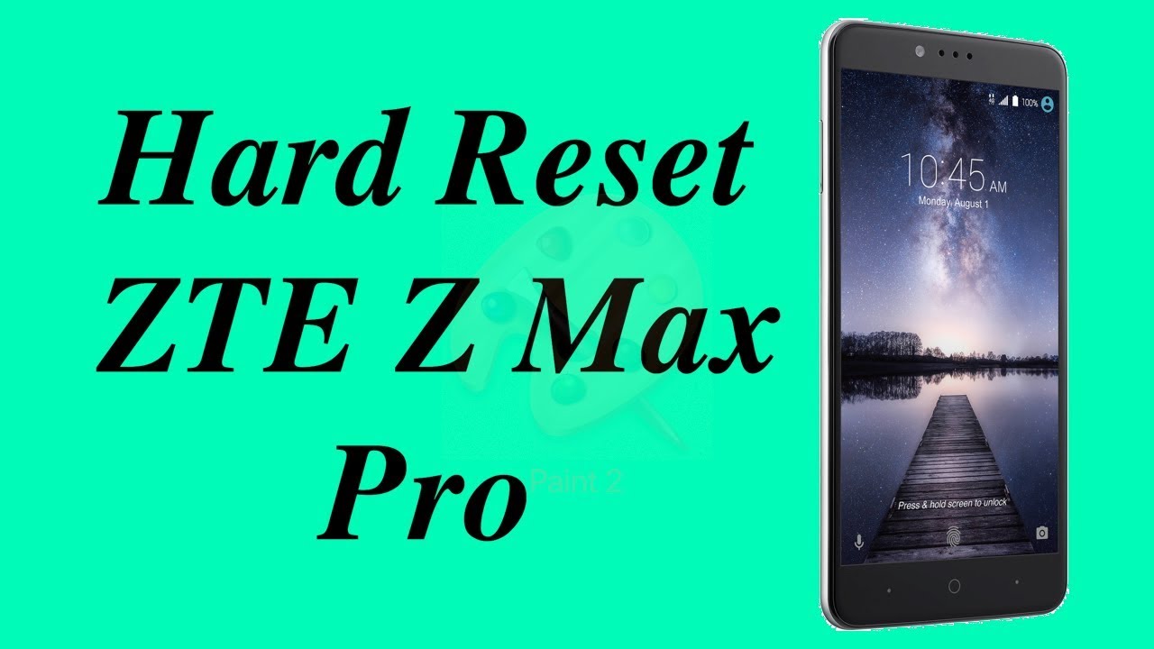 Hard Reset Zte Zmax Pro Zte Max Xl Reset Zte Max Nextutorial Youtube