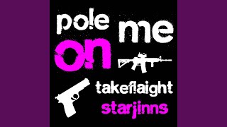 pole on me (feat. f6vzz & starjinns)
