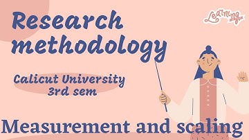 measurement and scaling | research methodology | Calicut University