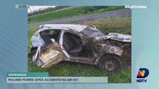 Mulher morre após acidente na BR-101 Mulher morre após acidente na BR-101