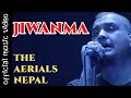 Jiwanma  the aerials nepal  official