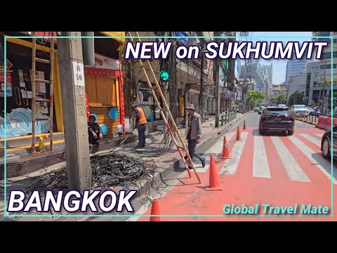 Bangkok NEW Upgrades Around Sukhumvit District 🇹🇭 Thailand