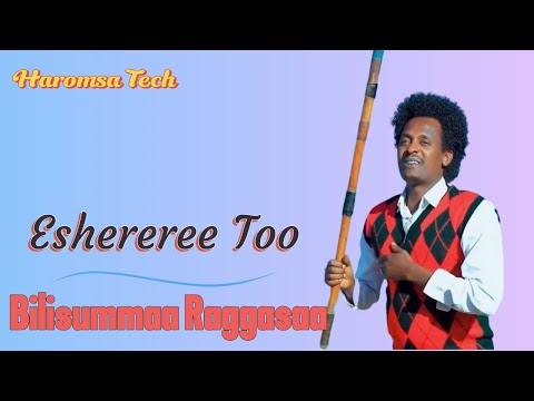 Bilisummaa Raggasaa Eshereree Too Yeroo Bohaartii HAROMSA TECH Oromomusic Comedy Youtube Oro