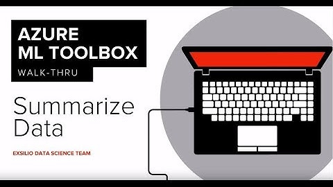 Azure ML Studio Walk-Thru #5: Summarize Data
