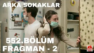 Arka Sokaklar 552. Bölüm 2.Fragmanı